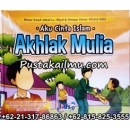 "Buku Anak Aku Cinta Islam Akhlak Mulia"