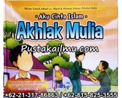 "Buku Anak Aku Cinta Islam Akhlak Mulia"