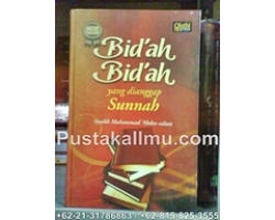 Buku Bid'ah-Bid'ah Yang Dianggap Sunnah