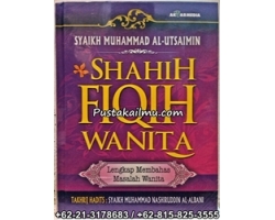 "Buku Shahih Fiqih Wanita, Lengkap Membahas Masalah Wanita"