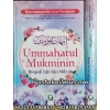 Buku Ummahatul Mukminin, Biografi Istri-Istri Nabi