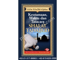 "Buku Keutamaan, Waktu Dan Tata Cara Shalat Tahajjud"